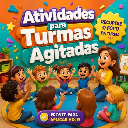 Atividades para Turmas Agitadas